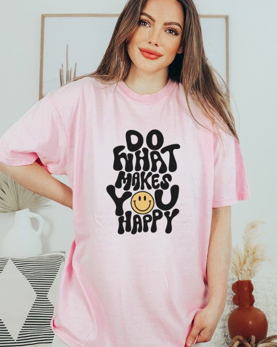 Do what makes you happy Graphic Shirt